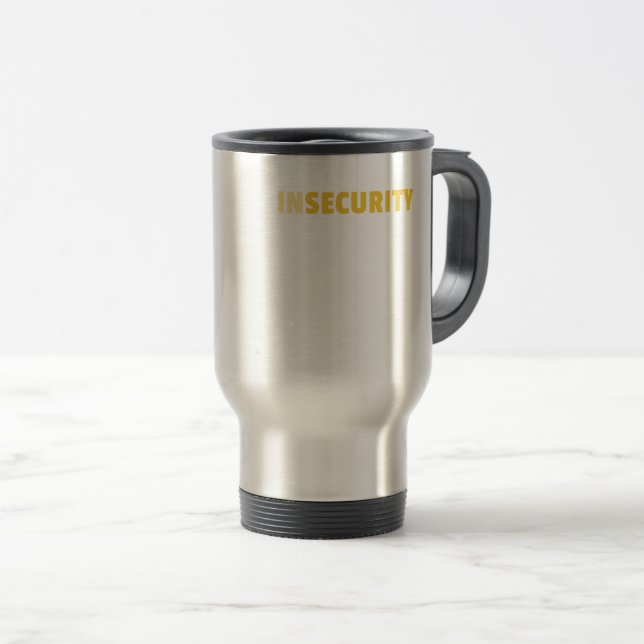 Insecurity Security Guard Funny Travel Mug (Front Right)