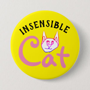insensible cat 7.5 cm round badge