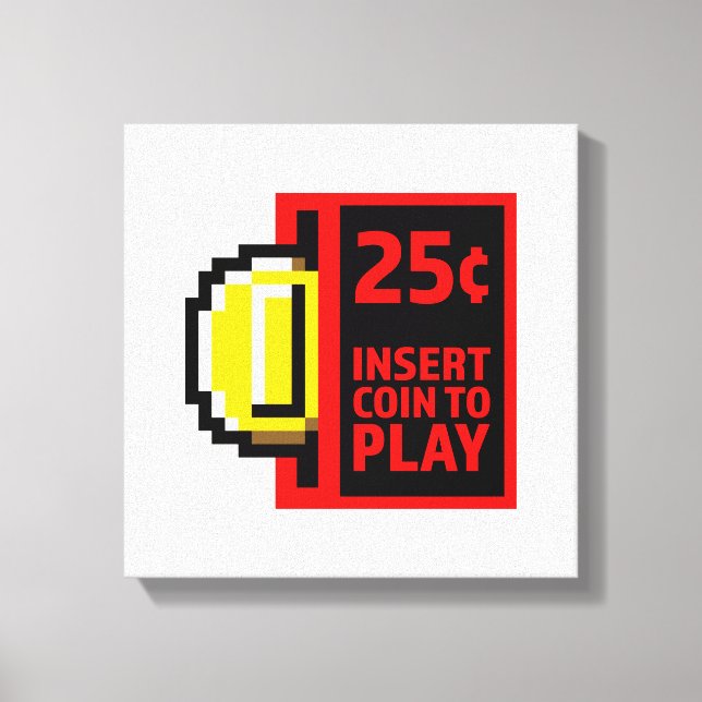 Insert coin to play canvas print (Front)