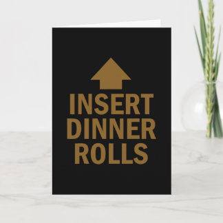 Insert Dinner Rolls Funny Pointing Arrow To Mouth Card