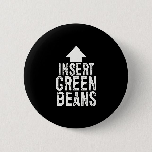 Insert Green Beans Funny Pointing Arrow To Mouth H 6 Cm Round Badge (Front)