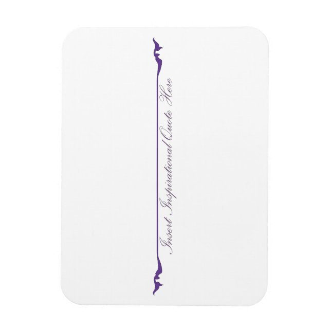 Insert Inspirational Quote Here - Purple Magnet (Vertical)
