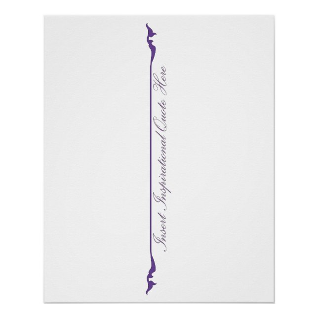 Insert Inspirational Quote Here - Purple Poster (Front)