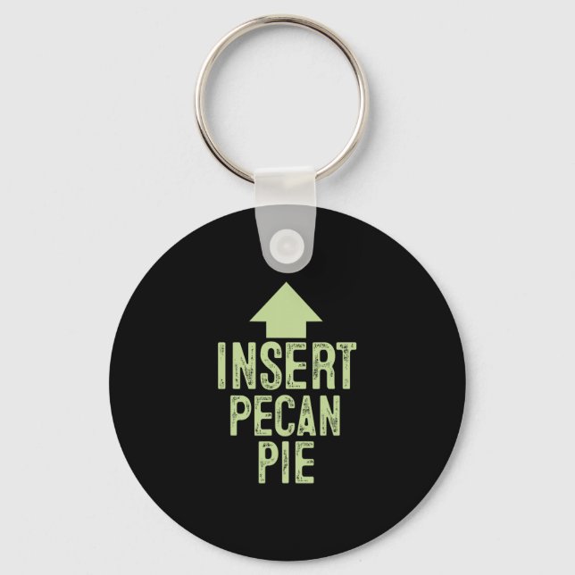 Insert Pecan Pie Funny Thanksgiving Pointing Arrow Key Ring (Front)
