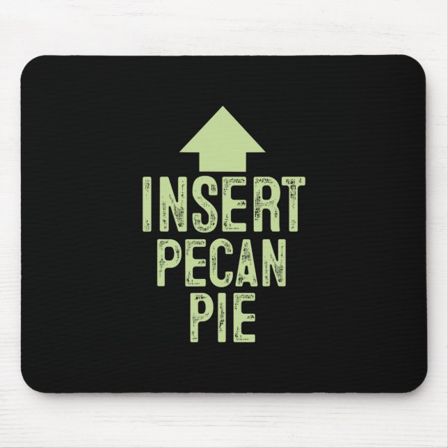 Insert Pecan Pie Funny Thanksgiving Pointing Arrow Mouse Mat (Front)