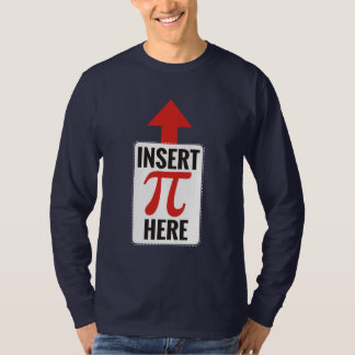 Insert Pi Here T-Shirt