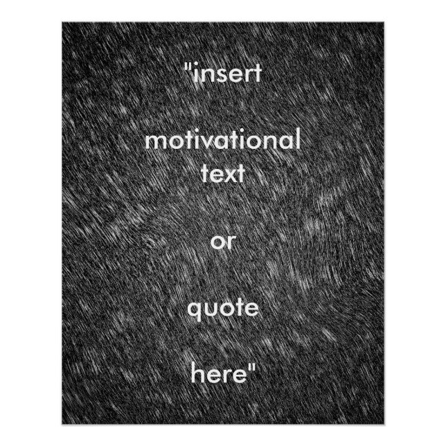 Insert Your Own Motivational Quote Modern Classic  Poster (Front)