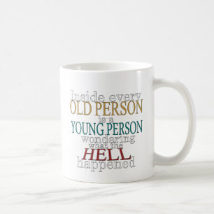 Inside Every Old Person Coffee Mug