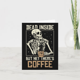 Inside Skeleton Drinking Coffee Funny Halloween Sk Card