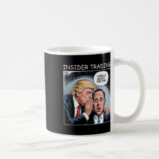 Insider Trading Trump - Funny Coffee Mug