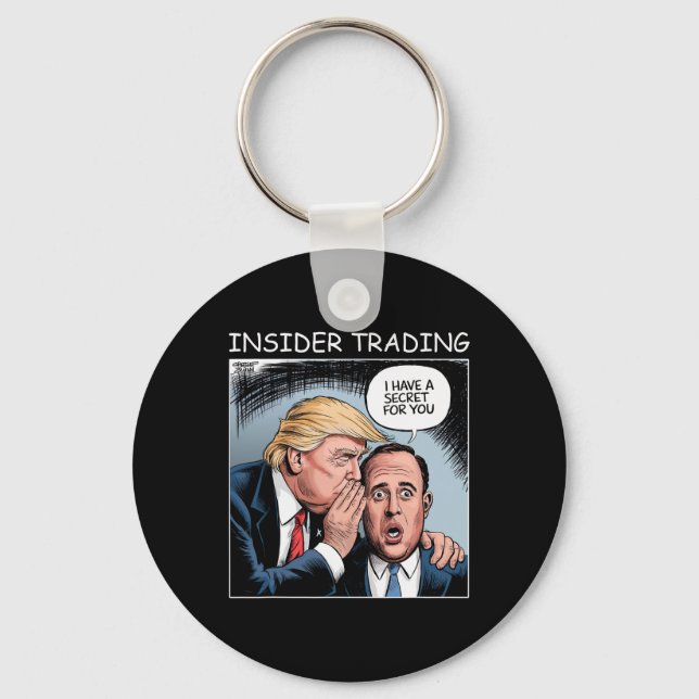 Insider Trading Trump - Funny  Key Ring (Front)
