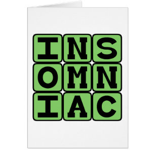 Insomniac, Trouble Sleeping