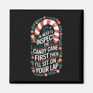 Inspect The Candy Cane First - Dirty Adult Humour Magnet