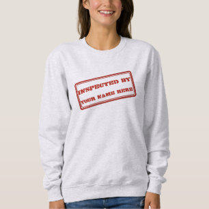 Inspected By Customisable Red Rubber Stamp Sweatsh Sweatshirt