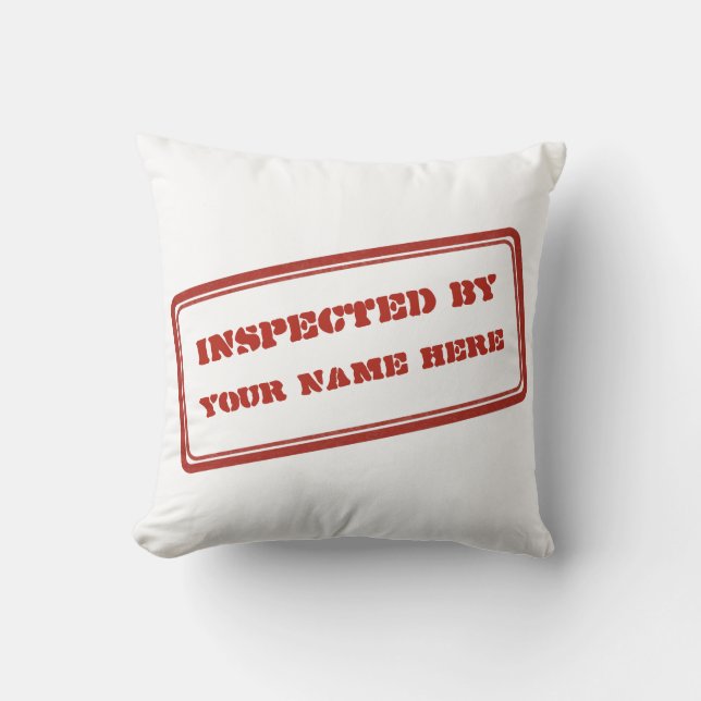 Inspected by You (Add your Name) Cushion (Front)