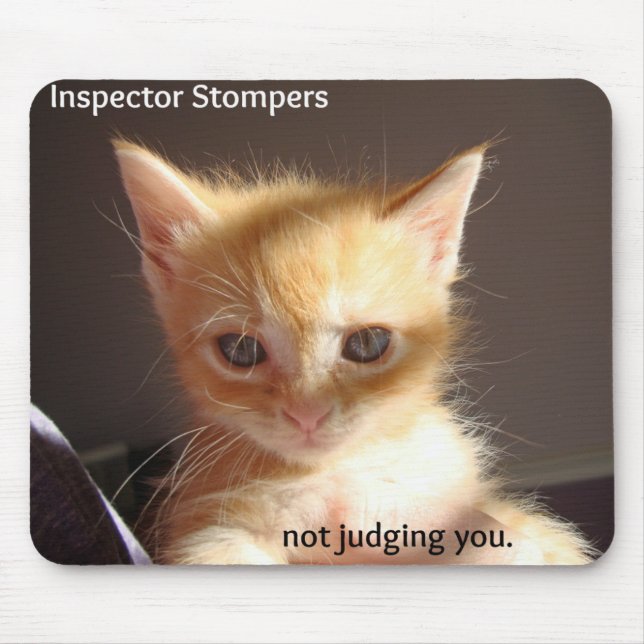 Inspector Stompers, not judging you Mouse Mat (Front)