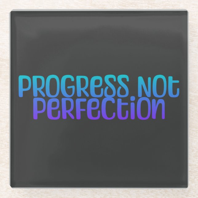 Inspiration Colourful Progress Not Perfection Glass Coaster (Front)