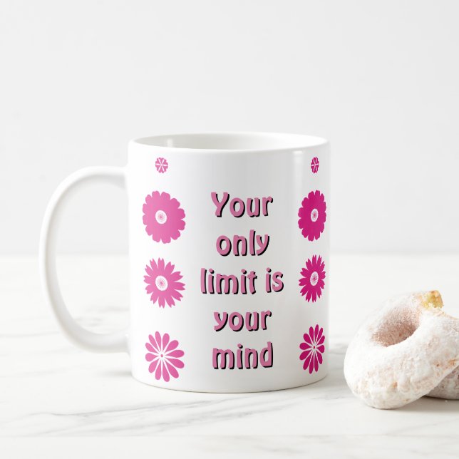 Inspiration Cup: Your limits are only in your mind Coffee Mug (With Donut)