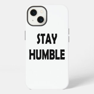 Inspiration in Minimalism – Stay Humble Motivation iPhone 13 Case