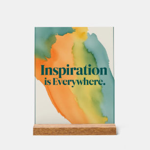 Inspiration Is Everywhere Acrylic Sign