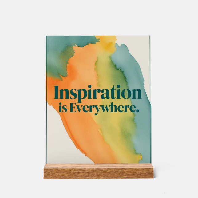 Inspiration Is Everywhere Acrylic Sign (Front)