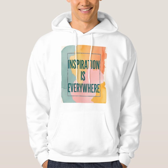 Inspiration Is Everywhere Hoodie (Front)