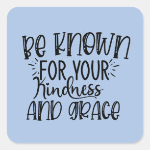inspiration kindness and Grace word art Square Sticker