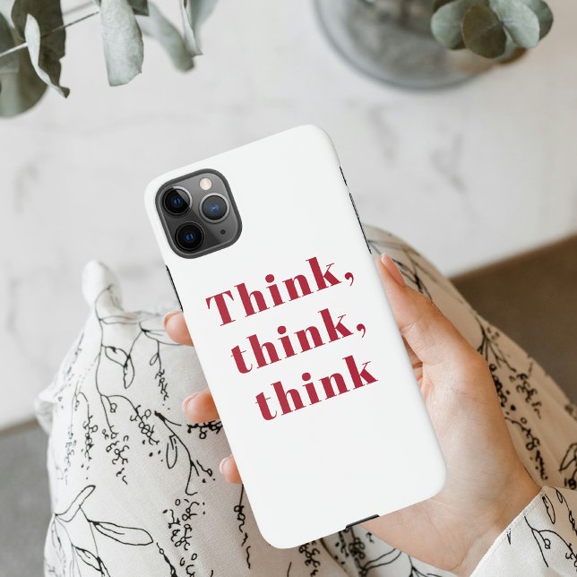 Inspiration Positive Red Think Think Think Quote iPhone Case (Creator Uploaded)