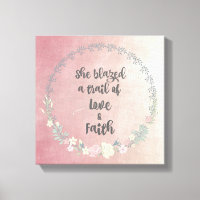 Inspiration: She Blazed a Trail of Love & Faith
