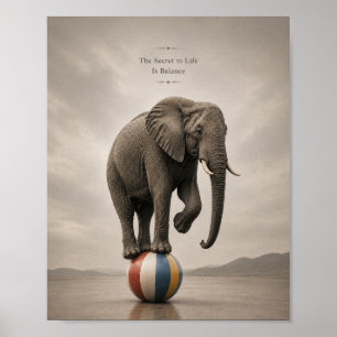 Inspiration The Secret to Life Balance Elephant Poster