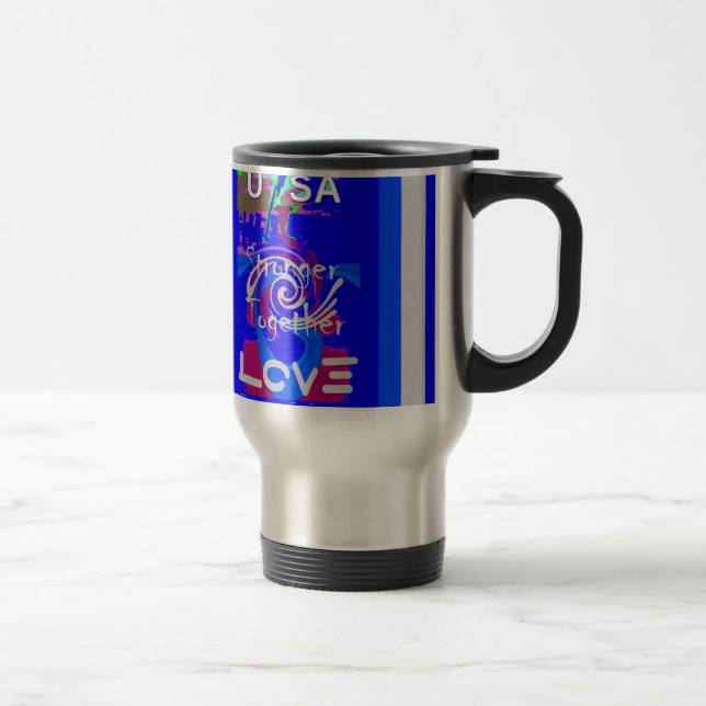 Inspiration USA We Are Stronger Together With Love Travel Mug (Right)