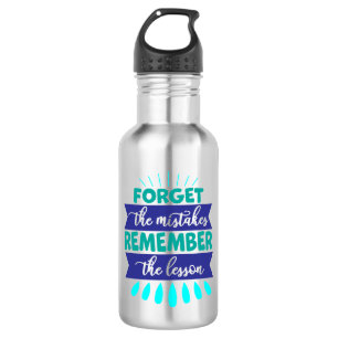 Inspiration Words "forget the mistakes" Tumbler 532 Ml Water Bottle
