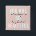 Inspiration You Are So Beautiful Positive Quote  15 Cm Square Badge<br><div class="desc">Inspiration You Are So Beautiful Positive Quote</div>