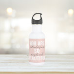 Inspiration You Are So Beautiful Positive Quote  532 Ml Water Bottle<br><div class="desc">Inspiration You Are So Beautiful Positive Quote</div>