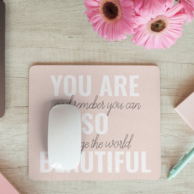 Inspiration You Are So Beautiful Positive Quote  Mouse Mat (Creator Uploaded)