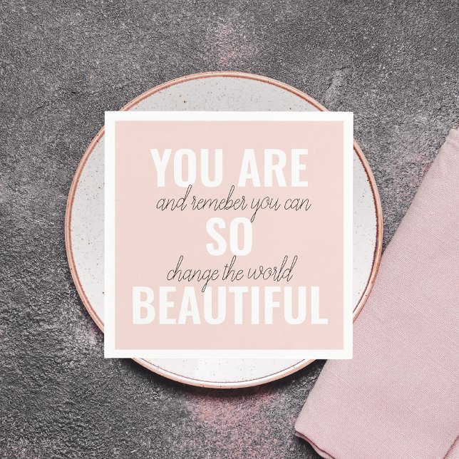 Inspiration You Are So Beautiful Positive Quote  Napkin (Creator Uploaded)