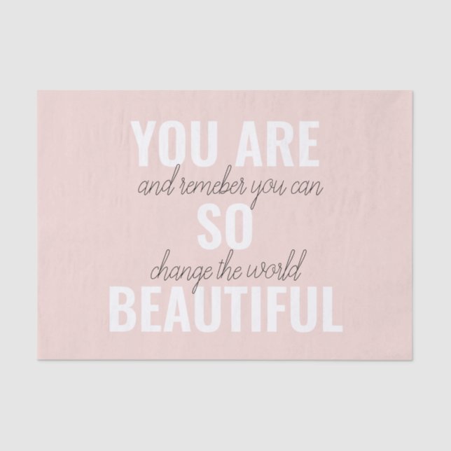 Inspiration You Are So Beautiful Positive Quote  Tissue Paper (Front)