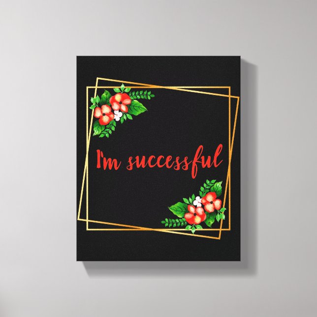 inspirational affirmations for work canvas print (Front)