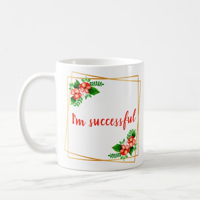 inspirational affirmations for work coffee mug (Left)