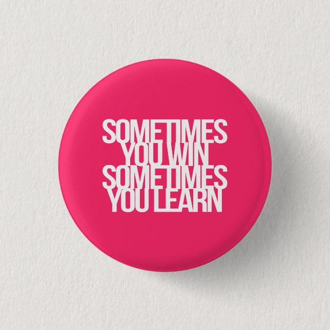 Inspirational and motivational quotes 3 cm round badge (Front)