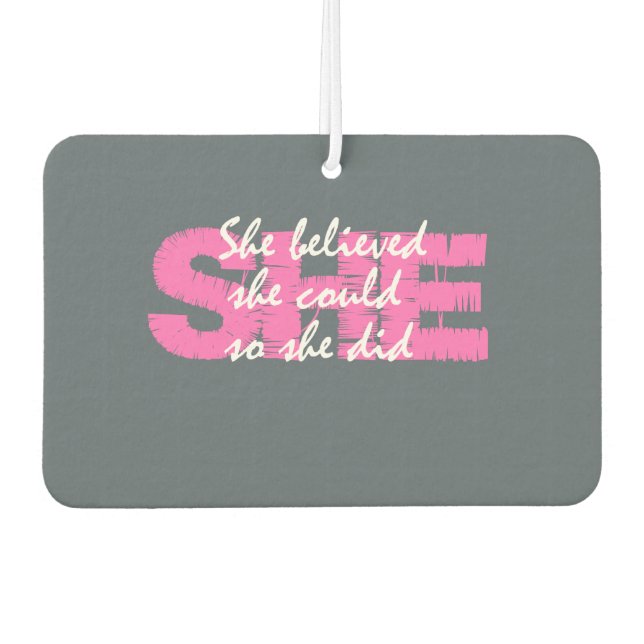 Inspirational and Motivational She Quote Grey Pink Car Air Freshener (Front)
