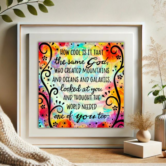 Inspirational and Unique God Needed One of You Poster (Creator Uploaded)