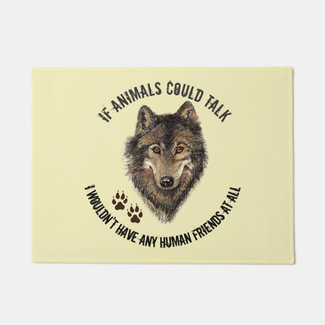 Inspirational Animal Friends Wolf Fun Quote Doormat (Front)
