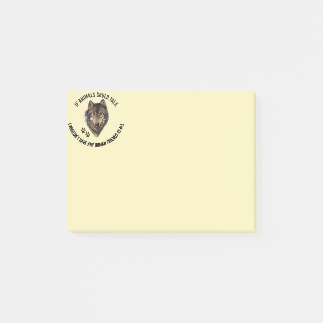 Inspirational Animal Friends Wolf Fun Quote Post-it Notes (Front)