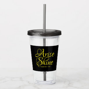 Inspirational Arise and Shine Faith Black Acrylic Tumbler