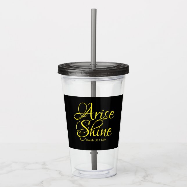 Inspirational Arise and Shine Faith Black Acrylic Tumbler (Front)