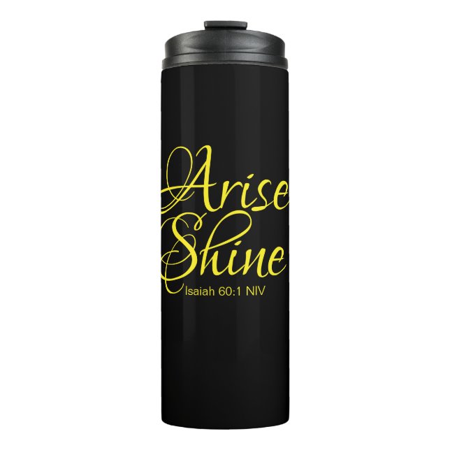 Inspirational Arise and Shine Faith Black Thermal  Thermal Tumbler (Front)
