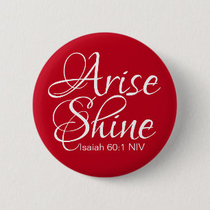 Inspirational Arise and Shine Faith Christmas Red 6 Cm Round Badge