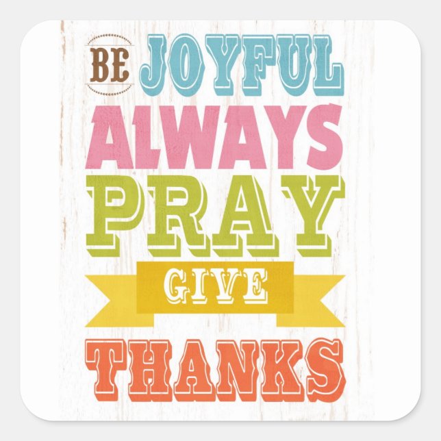 Inspirational Art - Be Joyful Square Sticker (Front)