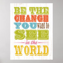 Inspirational Art- Be the Changed You Want